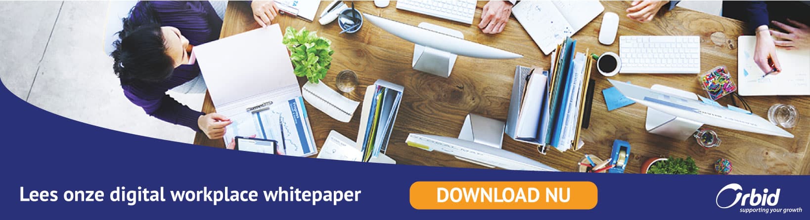 Lees onze digital workplace whitepaper - Orbid Lees onze digital workplace whitepaper - Orbid